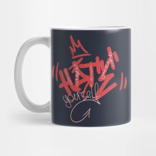 graffiti "hate yourself" Mug